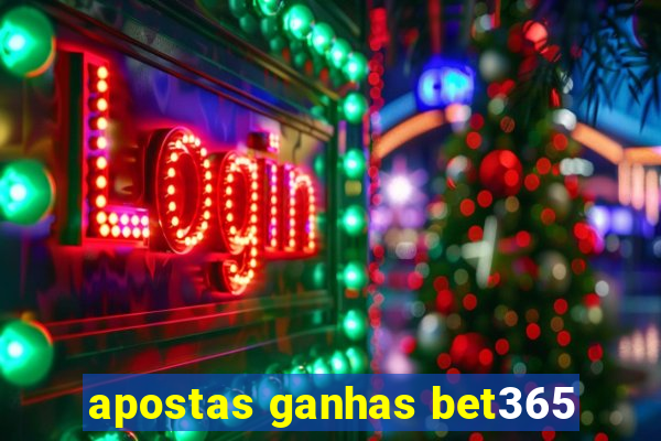 apostas ganhas bet365